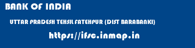 BANK OF INDIA  UTTAR PRADESH TEHSIL FATEHPUR (DIST BARABANKI)    ifsc code